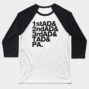 1stAD 2ndAD 3rdAD TAD PA Baseball T-Shirt